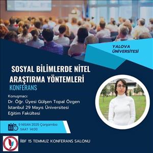 Sosyal Bilimlerde Nitel Araştırma Yöntemleri Konferansı Gerçekleştirildi