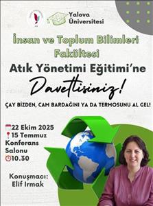 İnsan ve Toplum Bilimleri Fakültesi Atık Yönetimi Eğitimi Gerçekleştirildi