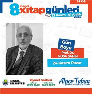 Bölüm Öğretim Üyemiz Prof.Dr. Musa ŞAHİN Kitap Günleri Etkinliğine Katılacaktır